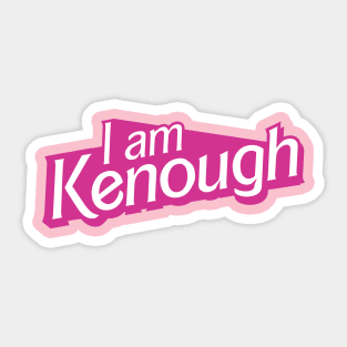 I Am Kenough Sticker